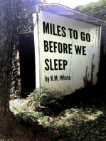 Miles To Go Before We Sleep