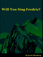 Will You Sing Fredric?