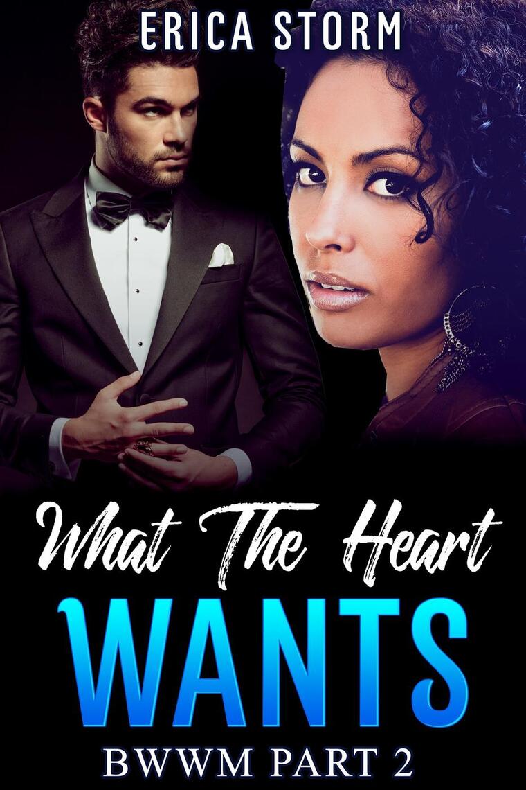 What The Heart Wants by Erica Storm (Ebook) - Read free for 30 days
