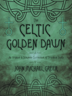 The Celtic Golden Dawn: An Original & Complete Curriculum of Druidical Study