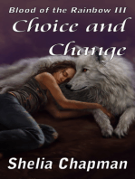 Choice and Change: Blood of the Rainbow book 3