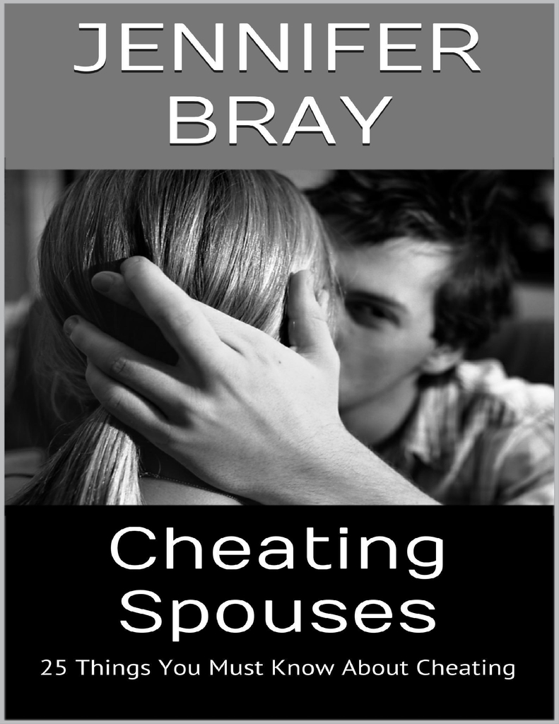 Cheating Spouses 25 Things You Must Know About Cheating by Jennifer
