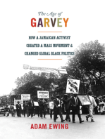 The Age of Garvey: How a Jamaican Activist Created a Mass Movement and Changed Global Black Politics