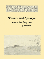 N'essile and Ayala'ya, a recursive fairy tale