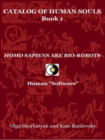 Homo Sapiens Are Bio-Robots. Human "Software"