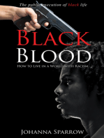 Black Blood; The public execution of black life; How to Live in a World with Racism