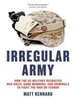 Irregular Army: How the US Military Recruited Neo-Nazis, Gang Members, and Criminals to Fight the War on Terror
