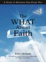 The "What" About Faith: A Guide to Knowing God Every Day