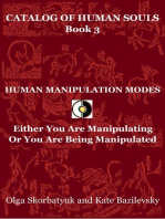 Human Manipulation Modes. Either You Are Manipulating Or You Are Being Manipulated