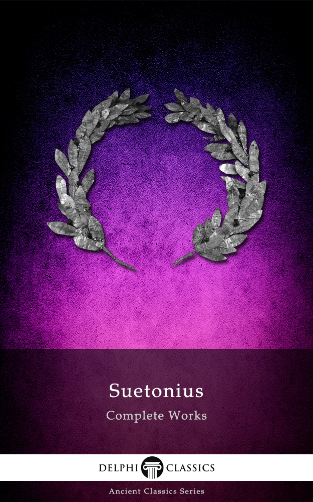 Read Delphi Complete Works of Suetonius (Illustrated) Online by