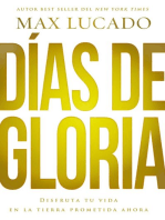 Días de gloria: Disfruta tu vida en la tierra prometida ahora