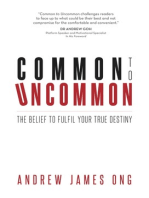 Common to Uncommon: The Belief to Fulfil Your True Destiny
