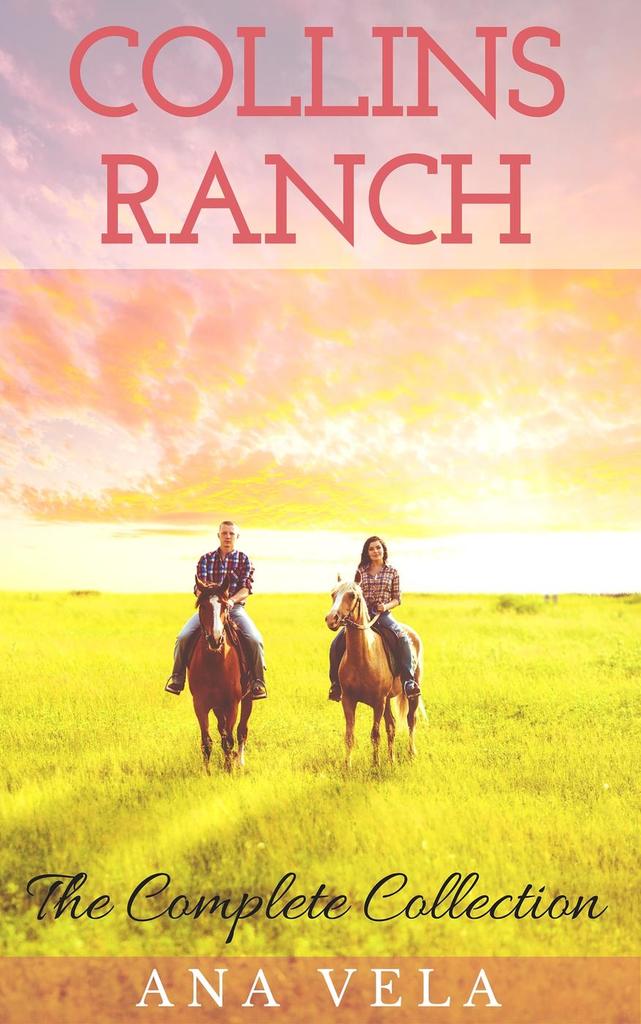 Collins Ranch: The Complete Collection by Ana Vela (Ebook) - Read free ...