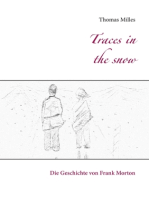 Traces in the snow: Die Geschichte von Frank Morton