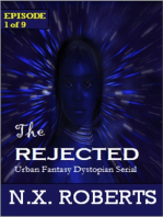 The Rejected - Episode 1 of 9 (Urban Fantasy Dystopian Serial)