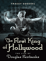 The First King of Hollywood: The Life of Douglas Fairbanks