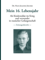 Mein 16. Lebensjahr: Als Kindersoldat im Krieg und verwundet in russischer Gefangenschaft  -  Zeitzeugenbericht