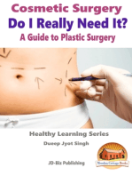 Cosmetic Surgery: Do I Really Need It? - A Guide to Plastic Surgery