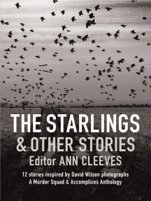 The Starlings & Other Stories: A Murder Squad & Accomplices Anthology