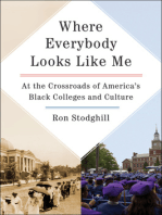 Where Everybody Looks Like Me: At the Crossroads of America's Black Colleges and Culture