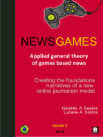NewsGames: Applied General Theory of Games Based News: creating the foundations narratives of a new Online Journalism Model