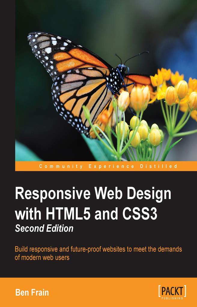 Responsive Web Design with HTML5 and CSS3 - Second Edition by Ben Frain ...