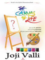 The Canvas of Life - you are the aRTIST... you are the pAINTER... fill your canvas with your dREAMS... (World's First Hybrid Motivational Book)