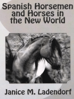 Spanish Horsemen and Horses in the New World