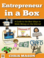 Entrepreneur in a Box A Guide to the Best Ways to Make Money on the Internet