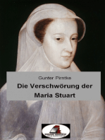 Die Verschwörung der Maria Stuart