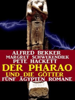 Der Pharao und die Götter: Fünf Ägypten Romane: Alfred Bekker, #7