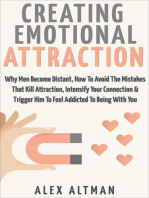 Creating Emotional Attraction: Why Men Become Distant, How To Avoid The Mistakes That Kill Attraction, Intensify Your Connection & Trigger Him To Feel Addicted To Being With You: Relationship and Dating Advice For Women, #2