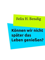 Können wir nicht später das Leben genießen?: Stress - in Siebenjahres-Schritten