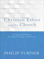 Christian Ethics and the Church: Ecclesial Foundations for Moral Thought and Practice