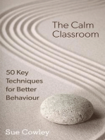 The Calm Classroom: 50 Key Techniques for Better Behaviour: 50 Key Techniques, #1