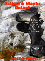 Extinct & Maybe Extant (A Pair Of Erotic Romance Sci-Fi Short Stories)