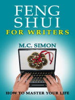 Feng Shui For Writers: How To Master Your Life