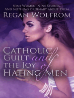 Catholic Guilt and the Joy of Hating Men