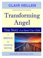 Transforming Angel - True Story of an Inner City Child - a bridge to something better: Remarkable Child Memoir Series