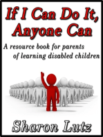 If I Can Do It, Anyone Can, a Resource Book for Parents of Learning Disabled Children