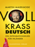 Voll krass deutsch: Ein Integrationskurs für Inländer