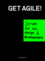 Get Agile: Scrum for ux, design & development