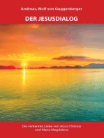 Der Jesusdialog: Die verkannte Liebe von Jesus Christus und Maria Magdalena