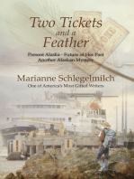 Two Tickets and A Feather: Present Alaska--Future of her Past another Alaskan Mystery
