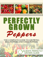 Perfectly Grown Peppers: The Complete Guide To Growing Bell Peppers And Chile Peppers