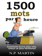 1500 Mots Par Heure : Comment écrire Plus Vite, Mieux et Plus Facilement