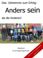 Anders sein als die Anderen!: Das Geheimnis zum Erfolg