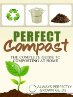 Perfect Compost: The Complete Guide To Composting At Home