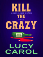 Kill the Crazy: Madison Cruz Mystery, #2
