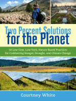 Two Percent Solutions for the Planet: 50 Low-Cost, Low-Tech, Nature-Based Practices for Combatting Hunger, Drought, and Climate Change